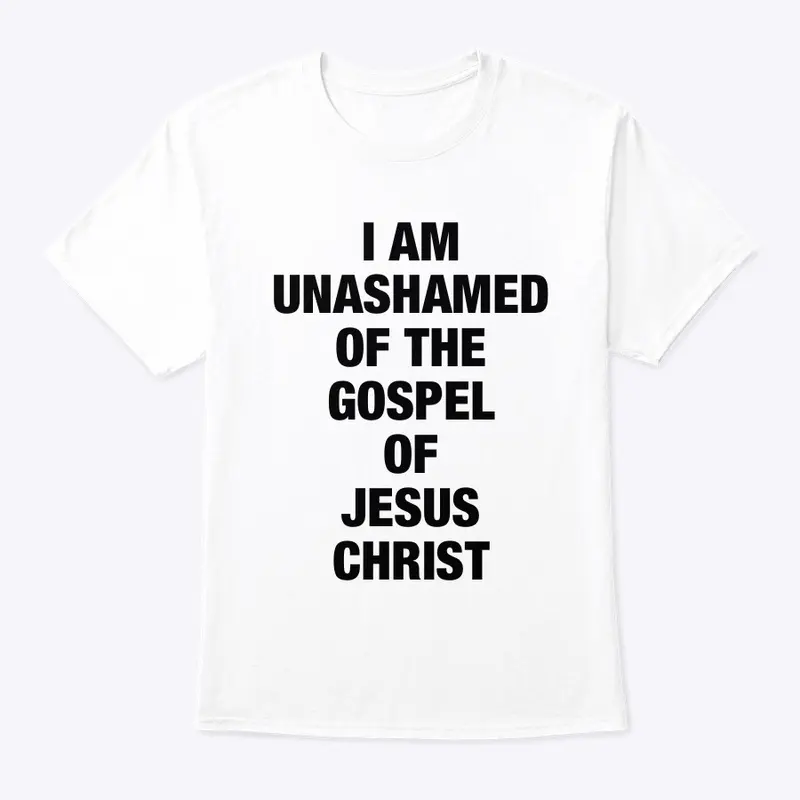 UNASHAMED OF THE GOSPEL