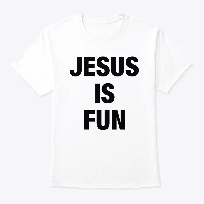 JESUS IS FUN