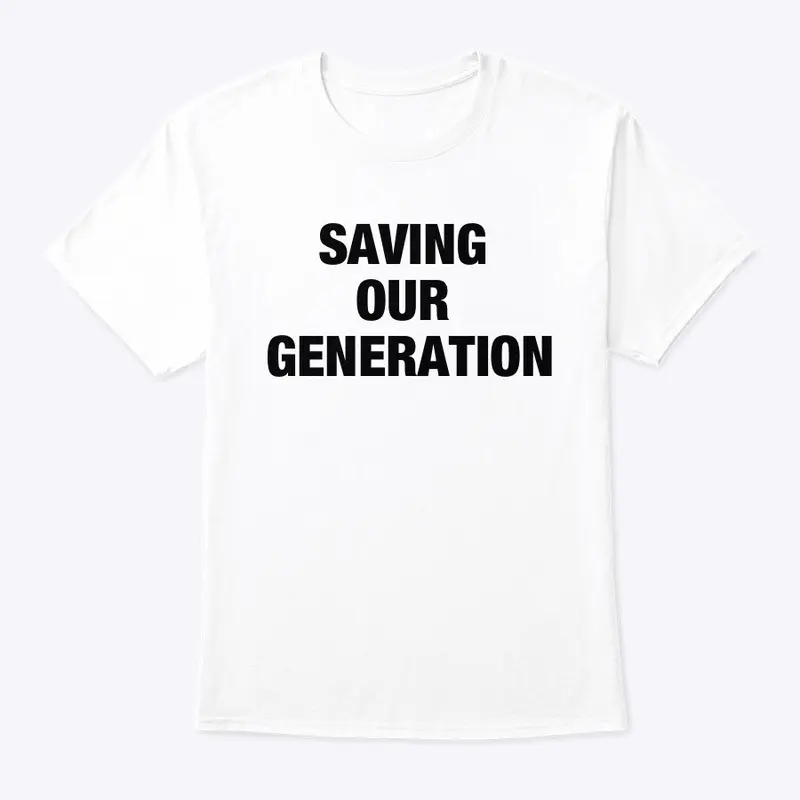 SAVING OUR GENERATION